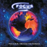 Focus 8.5 / Beyond The Horizon