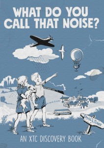 What Do You Call That Noise? - An XTC Discovery Book